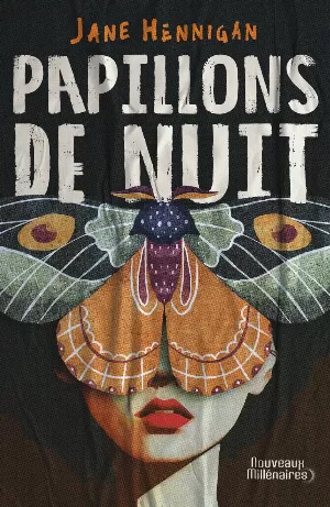 Jane Hennigan - Papillons de nuit